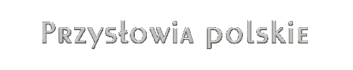 Przyslowia Polskie